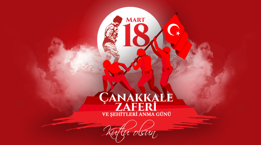 18 Mart Çanakkale Zaferi ve Şehitleri Anma Günü